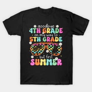 Goodbye 4Th Grade On My Way To 5Th Grade Last Day Of School T-Shirt